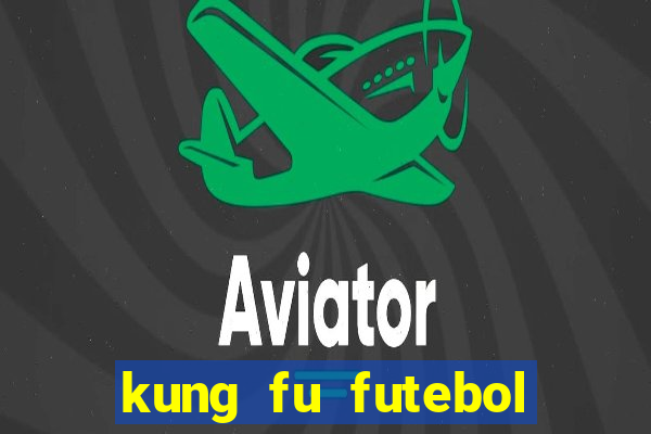 kung fu futebol clube dublado torrent